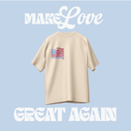 Tshirt oversize Make Love Great Again 220g